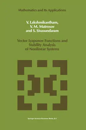 Lakshmikantham / Matrosov / Sivasundaram | Vector Lyapunov Functions and Stability Analysis of Nonlinear Systems | E-Book | sack.de