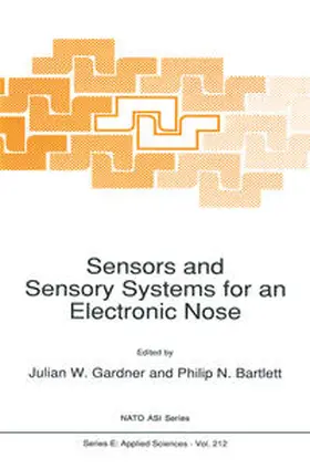 Gardner / Bartlett |  Sensors and Sensory Systems for an Electronic Nose | eBook | Sack Fachmedien