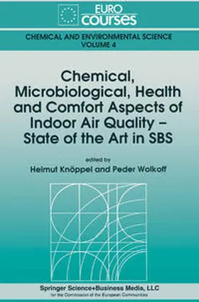 Knöppel / Wolkoff | Chemical, Microbiological, Health and Comfort Aspects of Indoor Air Quality - State of the Art in SBS | E-Book | sack.de