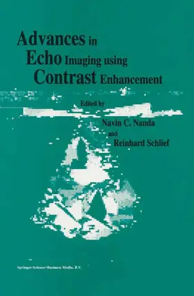Nanda / Schlief |  Advances in Echo Imaging Using Contrast Enhancement | Buch |  Sack Fachmedien