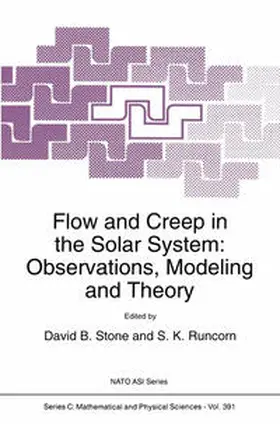 Stone / Runcorn |  Flow and Creep in the Solar System: Observations, Modeling and Theory | eBook | Sack Fachmedien