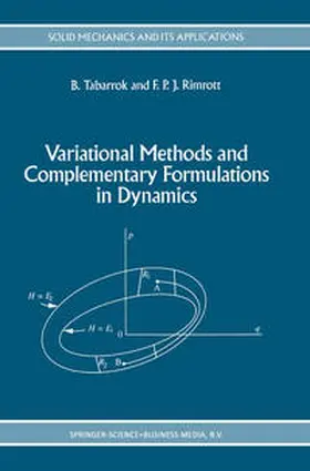 Tabarrok / Rimrott |  Variational Methods and Complementary Formulations in Dynamics | eBook | Sack Fachmedien