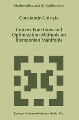 Udriste |  Convex Functions and Optimization Methods on Riemannian Manifolds | eBook | Sack Fachmedien