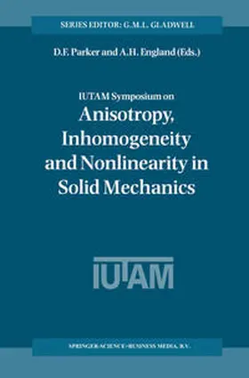 Parker / England | IUTAM Symposium on Anisotropy, Inhomogeneity and Nonlinearity in Solid Mechanics | E-Book | sack.de