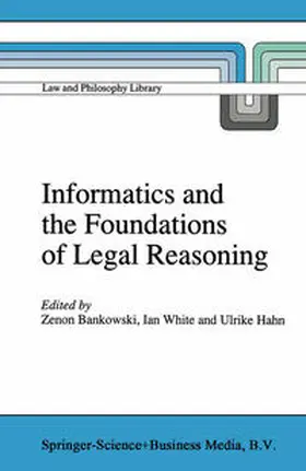 Bankowski / White / Hahn |  Informatics and the Foundations of Legal Reasoning | eBook | Sack Fachmedien