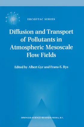 Gyr / Rys |  Diffusion and Transport of Pollutants in Atmospheric Mesoscale Flow Fields | eBook | Sack Fachmedien
