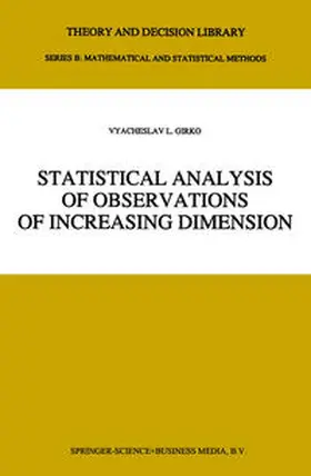 Girko |  Statistical Analysis of Observations of Increasing Dimension | eBook | Sack Fachmedien