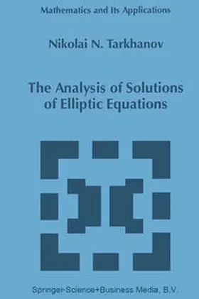 Tarkhanov |  The Analysis of Solutions of Elliptic Equations | eBook | Sack Fachmedien