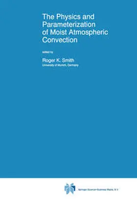 Smith | The Physics and Parameterization of Moist Atmospheric Convection | E-Book | sack.de