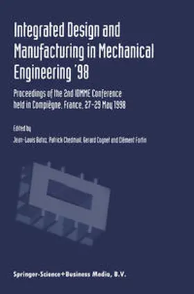 Batoz / Chedmail / Cognet | Integrated Design and Manufacturing in Mechanical Engineering ’98 | E-Book | sack.de