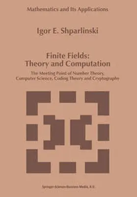 Shparlinski |  Finite Fields: Theory and Computation | eBook | Sack Fachmedien