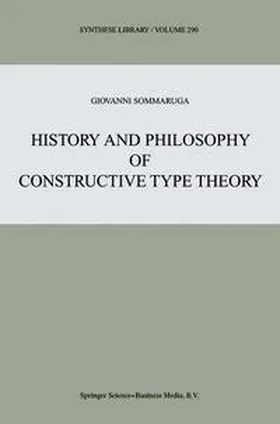 Sommaruga | History and Philosophy of Constructive Type Theory | E-Book | sack.de
