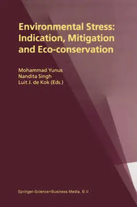 Yunus / Singh / de Kok |  Environmental Stress: Indication, Mitigation and Eco-conservation | eBook | Sack Fachmedien