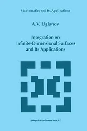 Uglanov |  Integration on Infinite-Dimensional Surfaces and Its Applications | eBook | Sack Fachmedien