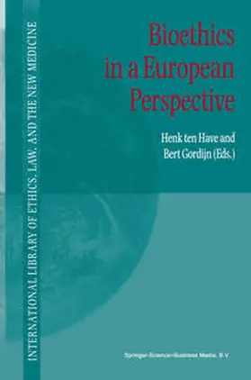 Ten Have / Gordijn |  Bioethics in a European Perspective | eBook | Sack Fachmedien