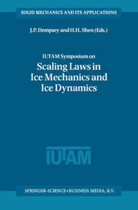 Dempsey / Shen | IUTAM Symposium on Scaling Laws in Ice Mechanics and Ice Dynamics | E-Book | sack.de