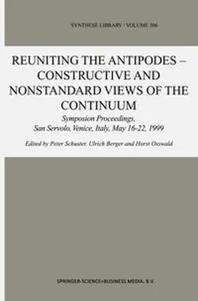 Schuster / Berger / Osswald | Reuniting the Antipodes - Constructive and Nonstandard Views of the Continuum | E-Book | sack.de