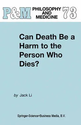 Li |  Can Death Be a Harm to the Person Who Dies? | eBook | Sack Fachmedien