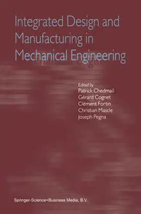 Chedmail / Cognet / Fortin | Integrated Design and Manufacturing in Mechanical Engineering | E-Book | sack.de