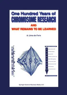 Lima-de-Faria | One Hundred Years of Chromosome Research and What Remains to be Learned | E-Book | sack.de