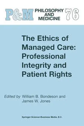 Bondeson / Jones |  The Ethics of Managed Care: Professional Integrity and Patient Rights | eBook | Sack Fachmedien