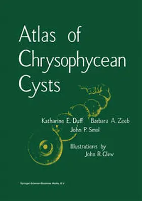 Duff / Zeeb / Smol |  Atlas of Chrysophycean Cysts | eBook | Sack Fachmedien