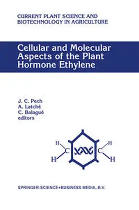 Pech / Latché / Balagué |  Cellular and Molecular Aspects of the Plant Hormone Ethylene | eBook | Sack Fachmedien