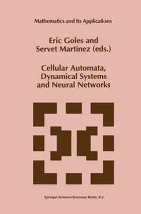 Goles / Martínez | Cellular Automata, Dynamical Systems and Neural Networks | E-Book | sack.de