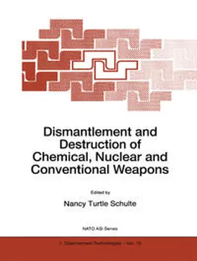 Schulte |  Dismantlement and Destruction of Chemical, Nuclear and Conventional Weapons | eBook | Sack Fachmedien