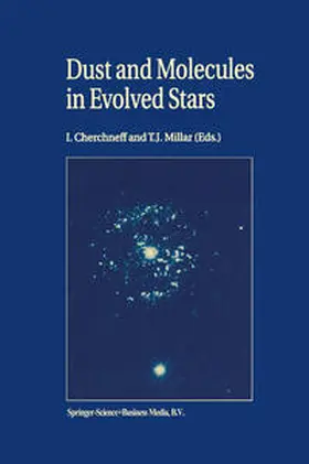 Cherchneff / Millar |  Dust and Molecules in Evolved Stars | eBook | Sack Fachmedien
