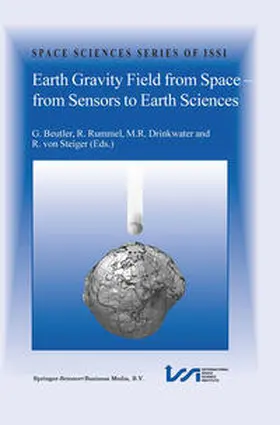 Beutler / Drinkwater / Rummel |  Earth Gravity Field from Space - from Sensors to Earth Sciences | eBook | Sack Fachmedien