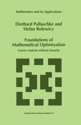 Pallaschke / Rolewicz | Foundations of Mathematical Optimization | E-Book | sack.de