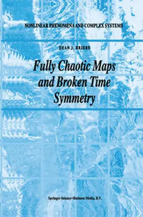 Driebe |  Fully Chaotic Maps and Broken Time Symmetry | eBook | Sack Fachmedien