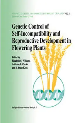 Williams / Clarke / Knox |  Genetic control of self-incompatibility and reproductive development in flowering plants | eBook | Sack Fachmedien
