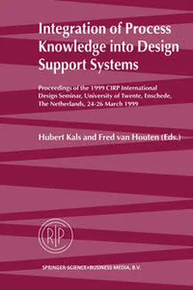 Kals / van Houten |  Integration of Process Knowledge into Design Support Systems | eBook | Sack Fachmedien