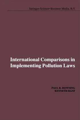 Downing / Hanf |  International Comparisons in Implementing Pollution Laws | Buch |  Sack Fachmedien