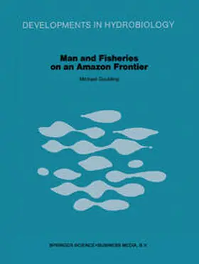 Goulding |  Man and Fisheries on an Amazon Frontier | eBook | Sack Fachmedien