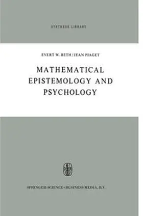 Beth / Piaget | Mathematical Epistemology and Psychology | E-Book | sack.de