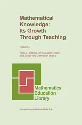 Bishop / Mellin-Olsen / van Dormolen |  Mathematical Knowledge: Its Growth Through Teaching | eBook | Sack Fachmedien