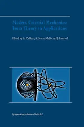 Celletti / Ferraz-Mello / Henrard |  Modern Celestial Mechanics: From Theory to Applications | eBook | Sack Fachmedien