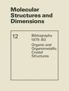 Kennard / Bellard / Watson | Molecular Structures and Dimensions | Buch | 978-94-017-2331-2 | sack.de