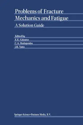 Gdoutos / Rodopoulos / Yates |  Problems of Fracture Mechanics and Fatigue | eBook | Sack Fachmedien