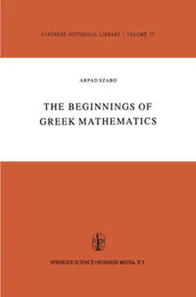 Szabó |  The Beginnings of Greek Mathematics | eBook | Sack Fachmedien