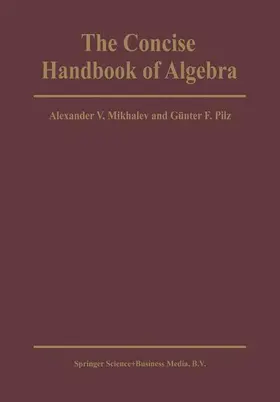 Pilz / Mikhalev | The Concise Handbook of Algebra | Buch | 978-94-017-3269-7 | sack.de