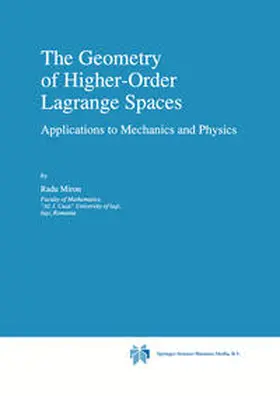 Miron |  The Geometry of Higher-Order Lagrange Spaces | eBook | Sack Fachmedien