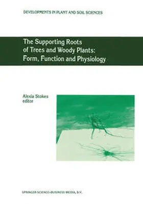 Stokes |  The Supporting Roots of Trees and Woody Plants: Form, Function and Physiology | eBook | Sack Fachmedien