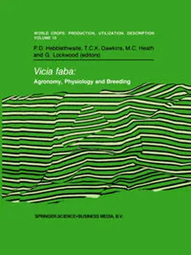 Hebblethwaite / Dawkins / Heath |  Vicia faba: Agronomy, Physiology and Breeding | eBook | Sack Fachmedien