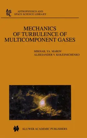 Kolesnichenko / Marov |  Mechanics of Turbulence of Multicomponent Gases | Buch |  Sack Fachmedien