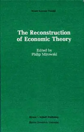 Mirowski |  The Reconstruction of Economic Theory | Buch |  Sack Fachmedien