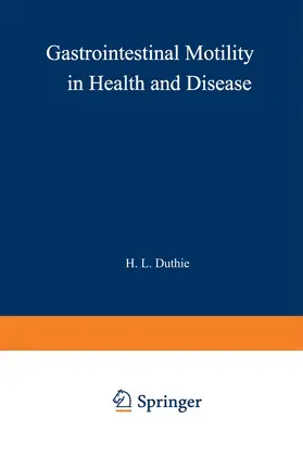 Duthie |  Gastrointestinal Motility in Health and Disease | Buch |  Sack Fachmedien